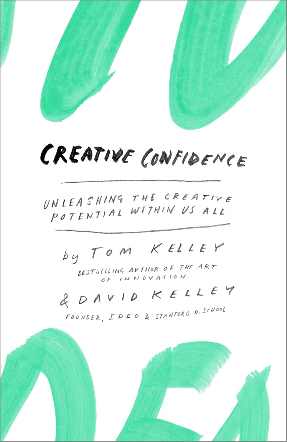 Creative Confidence: Unleashing the Creative Potential Within Us All book cover